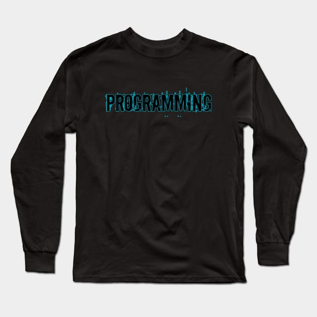 Programming Long Sleeve T-Shirt by Menu.D